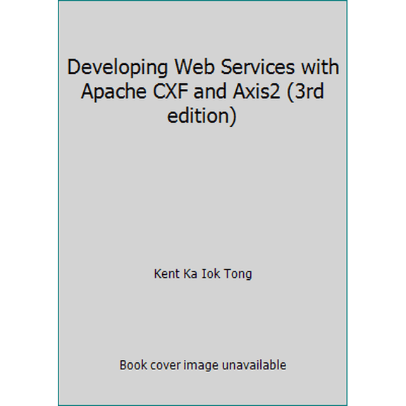 Pre-Owned Developing Web Services with Apache CXF and Axis2 (3rd edition) (Paperback) 0557254329 9780557254323
