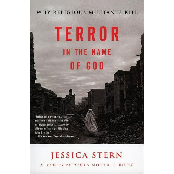 Terror in the Name of God: Why Religious Militants Kill, (Paperback)