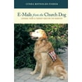 thumbnail image 2 of E-Mails from the Church Dog: Lessons From A Therapy Dog For The Ministry, 2 of 2