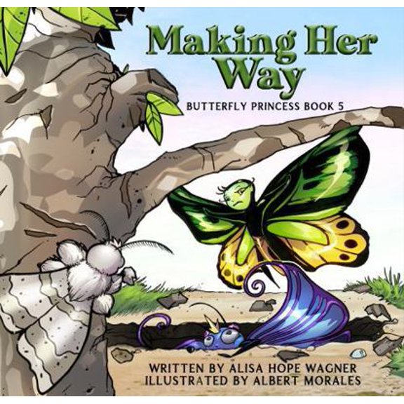 Pre-Owned Making Her Way: Butterfly Princess Book 5 (Paperback) 1963190114 9781963190113