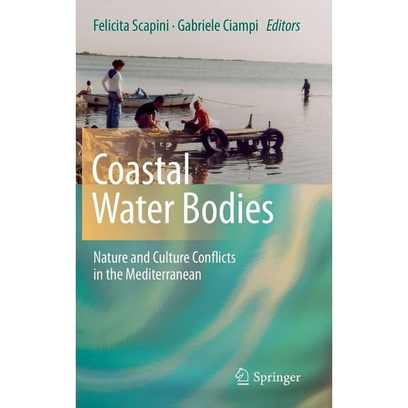 Coastal Water Bodies: Nature and Culture Conflicts in the Mediterranean, (Hardcover)