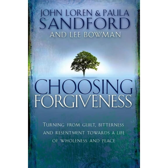 Choosing Forgiveness, (Paperback)