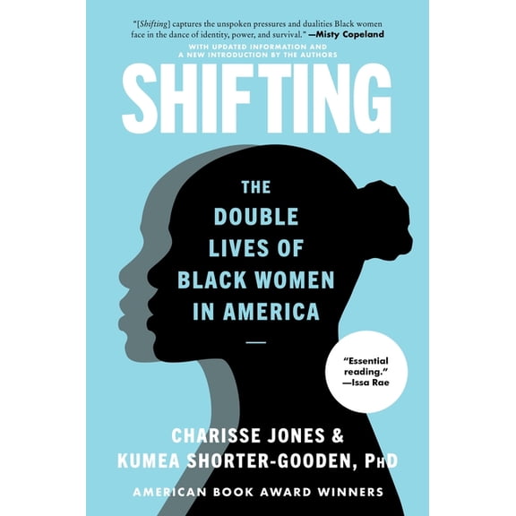 Shifting: The Double Lives of Black Women in America, (Paperback)