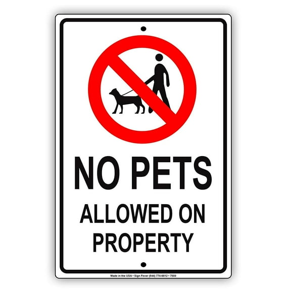 No Pets Allowed On Property Animals Dogs Premises Cats Aluminum Metal Sign 8x12