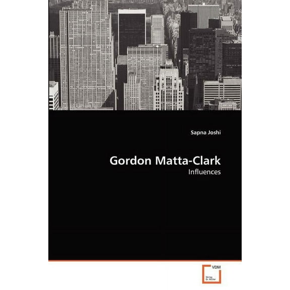 Gordon Matta-Clark (Paperback)