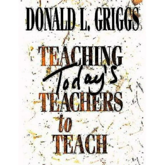Teaching Today's Teachers to Teach, (Paperback)
