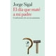 thumbnail image 1 of Libro El Dia Que Mate A Mi Padre Tapa Blanda, Autor Jorge Sigal, Editorial Libros Del Zorzal, 1 of 2