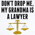 thumbnail image 2 of CafePress - Dont Drop Me My Grandma Is A Lawyer Body Suit - Baby Light Bodysuit, Size Newborn - 24 Months, 2 of 4