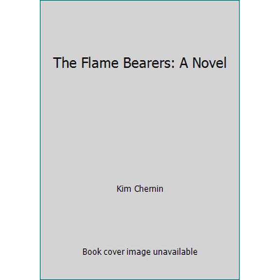 Pre-Owned The Flame Bearers: A Novel (Paperback) 0060971134 9780060971137