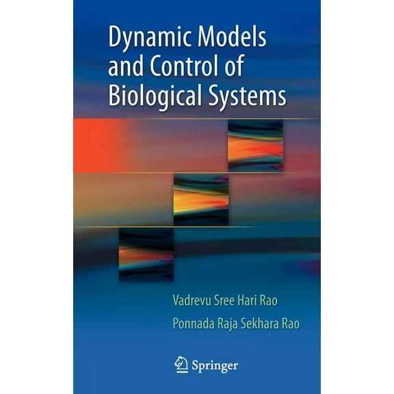 Dynamic Models and Control of Biological Systems, (Hardcover)