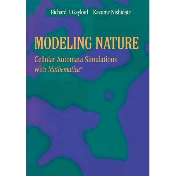Sciences; 77 Modeling Nature: Cellular Automata Simulations with Mathematica(r), (Paperback)
