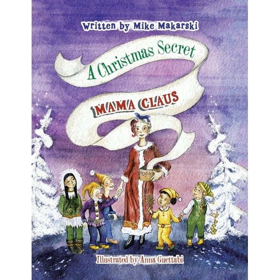 A Christmas Secret: Mama Claus, (Paperback)