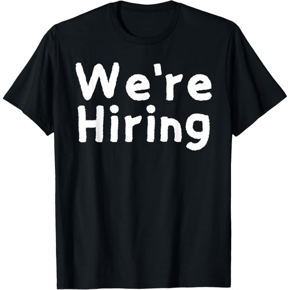 Exquisite and comfortable-Recruiter - We're Hiring for Talent Acquisition at Job Fair T-Shirt