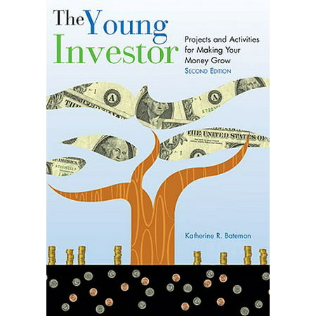 The Young Investor : Projects and Activities for Making Your Money