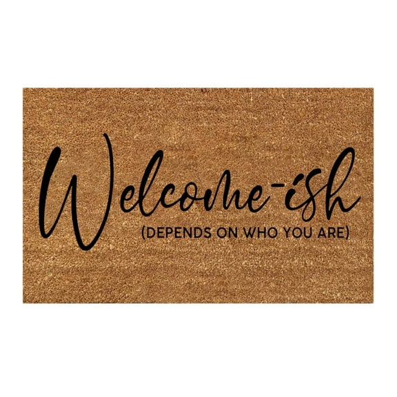LMTODLFG Funny Coir Doormat Welcome ish Depends on Who You are Outdoor Floor Door Mat with Heavy Duty Front Porch Welcome Mats Easy to Clean Natural Coconut Brown Mat 23.7 x 15.7 inch