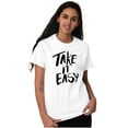 thumbnail image 3 of Take it Easy Pretty Fun Inspiring Men's Graphic T Shirt Tees Brisco Brands L, 3 of 6