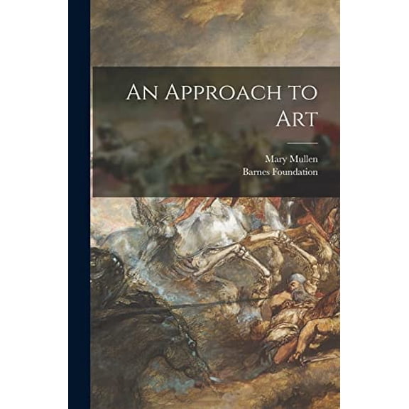 An Approach to Art Paperback 1015042058 9781015042056 Mary 1875- Mullen