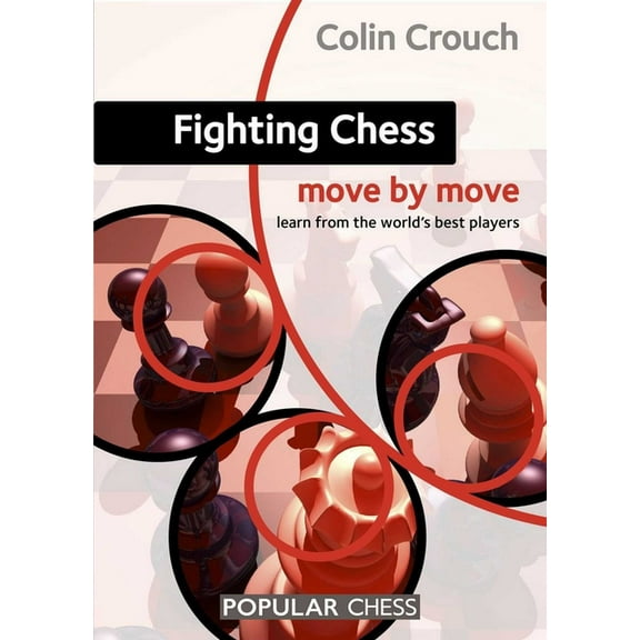Move by Move Fighting Chess: Move by Move, (Paperback)