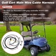 thumbnail image 2 of No.103850301 Main Wire Wiring Cable Harness Compatible for Club Car Precedent with gray controller #1515-5201 48V Golf Cart Main Harness, 2 of 7