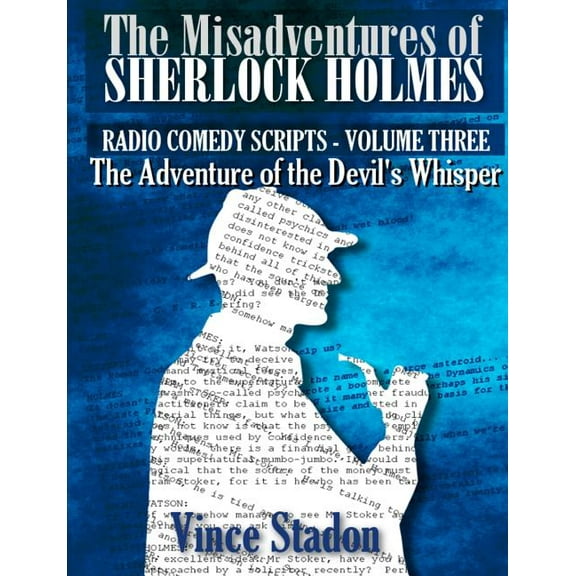 The Misadventures of Sherlock Holmes - Radio Comedy Scripts Volume Three, (Paperback)