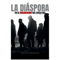 La diÃ¡spora en el Socialismo del Siglo XXI: Tomo V, (Paperback)