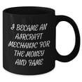 thumbnail image 2 of Amangny Aircraft Mechanic Funny Quote Gift for Birthday - Black Ceramic Coffee Mug, 2 of 5