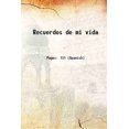thumbnail image 1 of Recuerdos de mi vida 1906 [Hardcover], 1 of 1