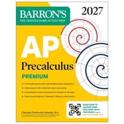 Barron's AP Prep AP Precalculus Premium, 2027: Prep Book with 3 Practice Tests + Comprehensive Review + Online Practice (Barron's AP Prep, (Paperback)