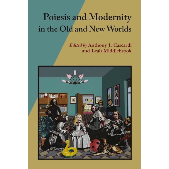 Hispanic Issue Poiesis and Modernity in the Old and New Worlds, (Hardcover)