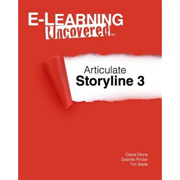 Pre-Owned E-Learning Uncovered: Articulate Storyline 3 Paperback