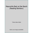 thumbnail image 1 of Pre-Owned Meanwhile Back at the Ranch (Reading Rainbow) (Hardcover) 0803703538 9780803703537, 1 of 1