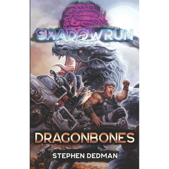 Shadowrun: Dragonbones (Paperback) by Stephen Dedman