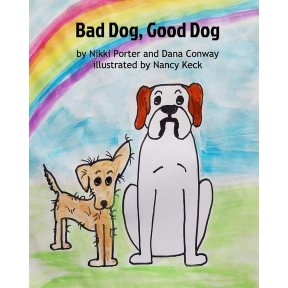 Bad Dog, Good Dog, (Paperback)