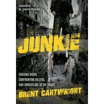 Undercover Junkie: Chasing Highs, Confronting Killers, and Unraveling in the Chaos, (Hardcover)