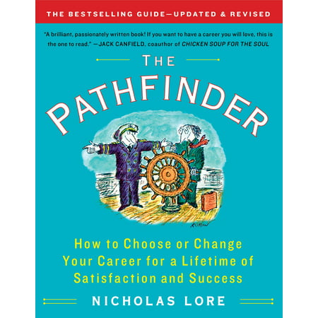 The Pathfinder : How to Choose or Change Your Career for a Lifetime of Satisfaction and (Best Midlife Career Changes)