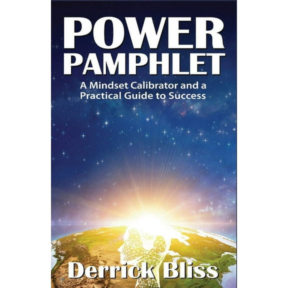 Power Pamphlet: A Mindset Calibrator and a Practical Guide to Success, (Paperback)