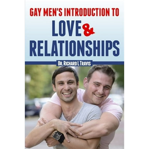 Gay Men's Introduction to Love and Relationships (Paperback)