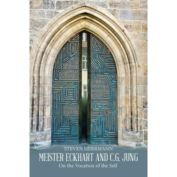 Meister Eckhart and C.G. Jung: On the Vocation of the Self, (Paperback)