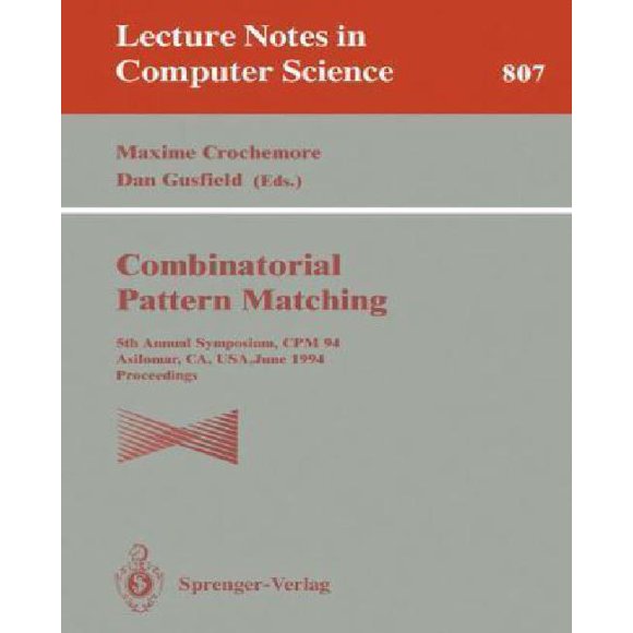 Combinatorial Pattern Matching: Fifth Annual Symposium, CPM '94, Asilomar, CA, USA, June 5 - 8, 1994. Proceedings