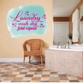 thumbnail image 2 of Family Laundry Wash Dry Fold Repeat Beautiful House Wall Decal Decoration House Laundry Room Wall Décor Sign Laundry Room Decal Lasts Years and Easily Removable - Size: 30 In(W) x 18 In(H), 2 of 5