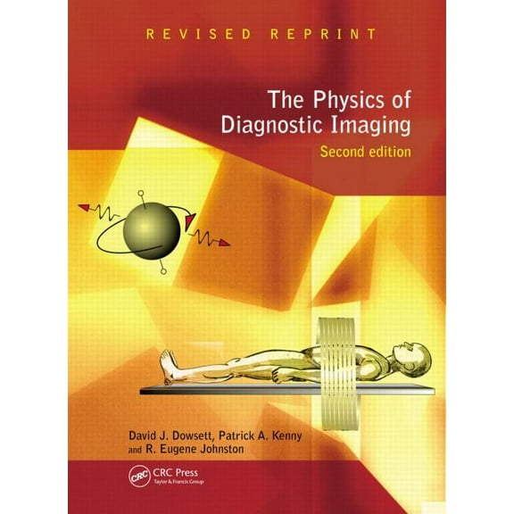 The Physics of Diagnostic Imaging, (Hardcover)