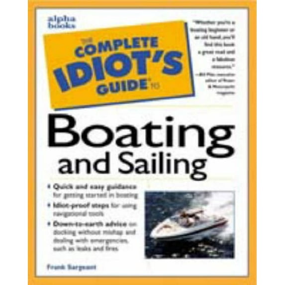 Pre-Owned Complete Idiot's Guide to Boating & Sailing (The Complete Idiot's Guide), 9780028621241, 0028621247, Paperback,