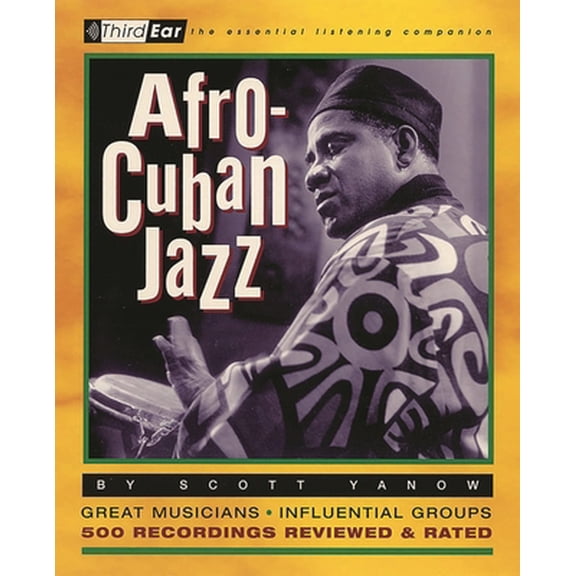 Pre-Owned Afro-Cuban Jazz: Third Ear: The Essential Listening Companion, (Paperback)