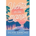 thumbnail image 1 of Libro Viento En Las Manos Tapa Blanda, Autor Silvia Sancho, Editorial Titania, 1 of 2