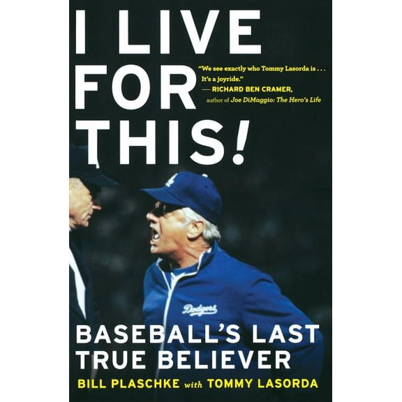 I Live for This: Baseball's Last True Believer, (Paperback)
