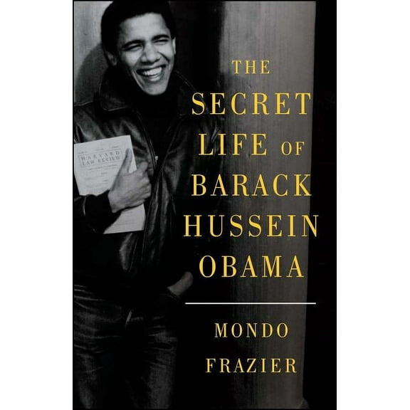 The Secret Life of Barack Hussein Obama, (Paperback)