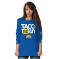 thumbnail image 3 of Taco Tuesday Everyday Mexican Foodie Long Sleeve TShirt Men Women Brisco Brands M, 3 of 6