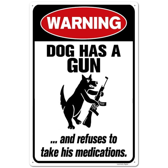 Warning Sign, Refuses to Take His Medication Sign, Beware of Dog Sign (Aluminum) Size: 8 x 12 inch