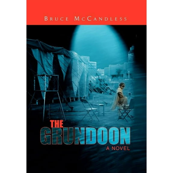 The Grundoon (Hardcover) by Bruce McCandless