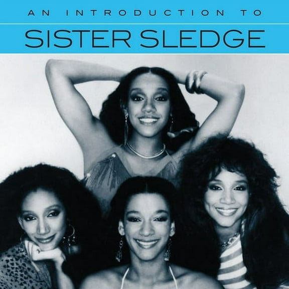 Sister Sledge - An Introduction To Sister Sledge - Music & Performance - CD